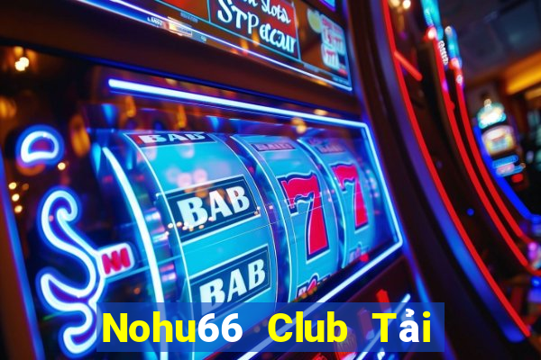 Nohu66 Club Tải Game Bài