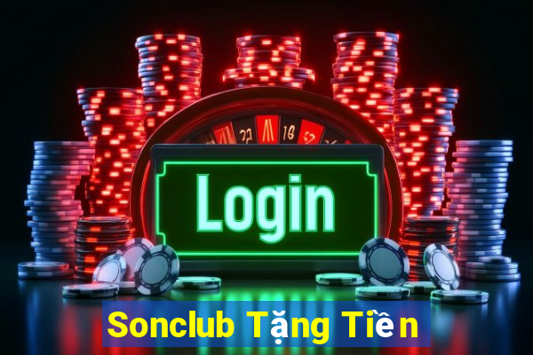 Sonclub Tặng Tiền