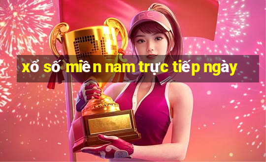 xổ số miền nam trực tiếp ngày