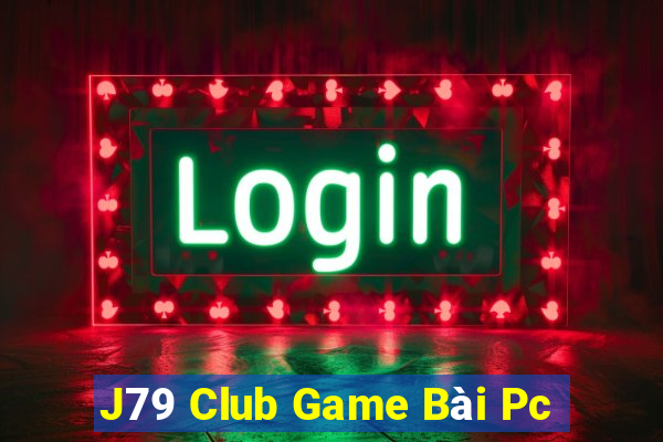 J79 Club Game Bài Pc