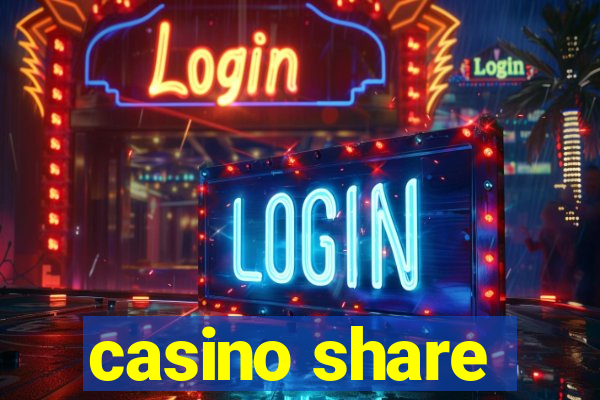 casino share