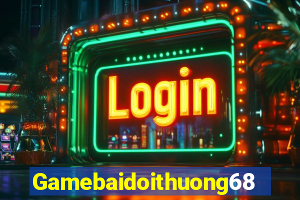 Gamebaidoithuong68 Game Danh Bai 3C