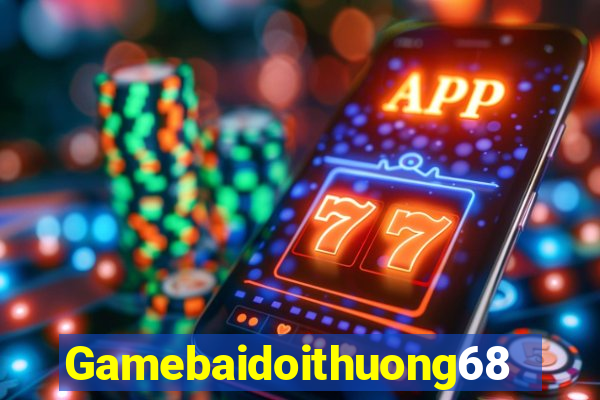 Gamebaidoithuong68 Game Danh Bai 3C