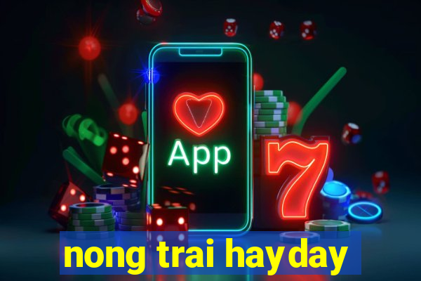 nong trai hayday