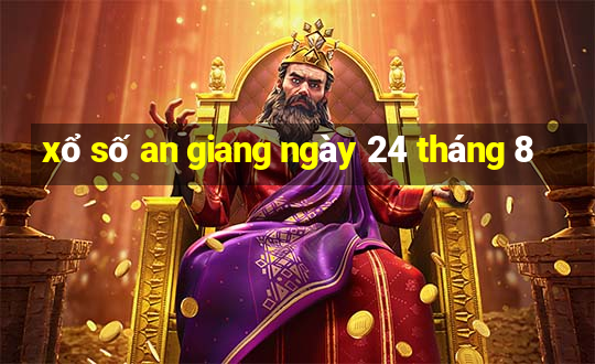 xổ số an giang ngày 24 tháng 8