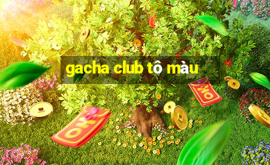 gacha club tô màu