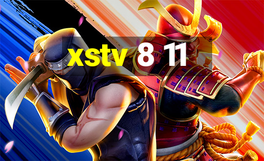 xstv 8 11