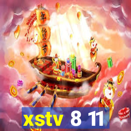 xstv 8 11