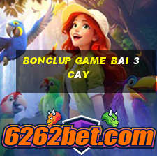 Bonclup Game Bài 3 Cây