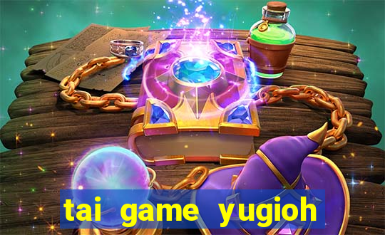 tai game yugioh full bai