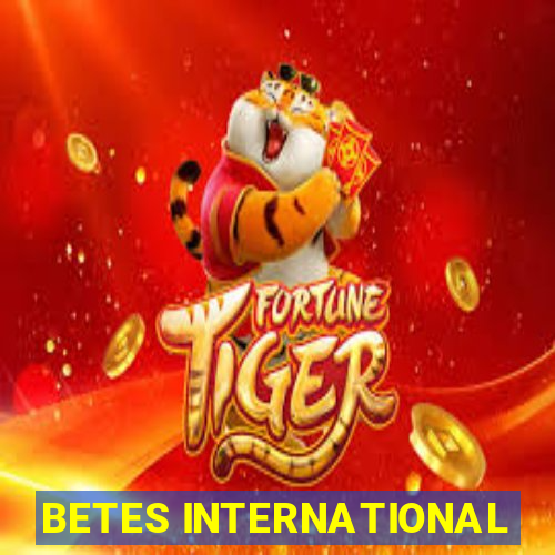 BETES INTERNATIONAL