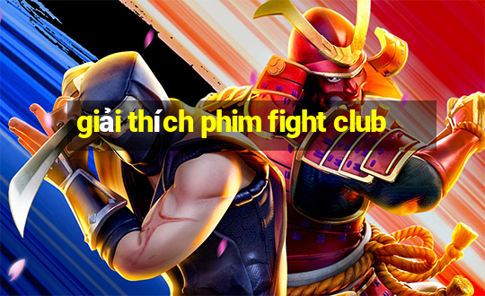 giải thích phim fight club