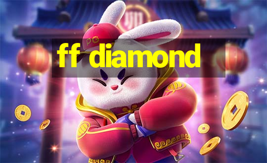 ff diamond