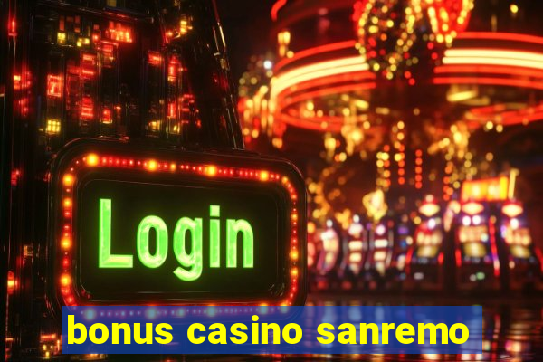 bonus casino sanremo