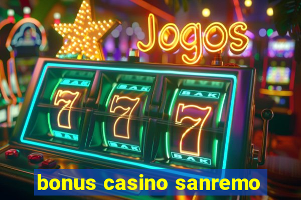 bonus casino sanremo