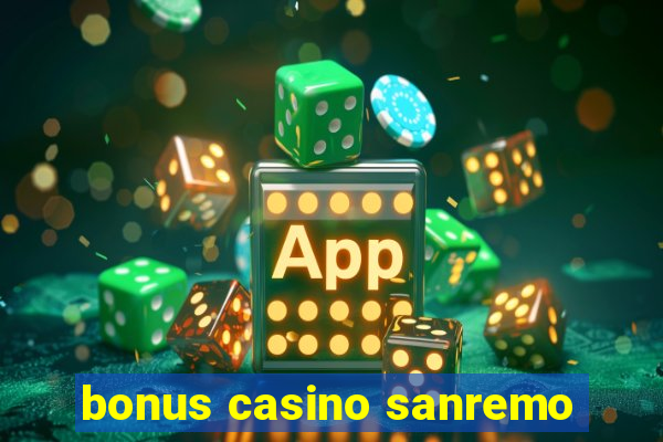 bonus casino sanremo