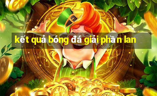 kết quả bóng đá giải phần lan