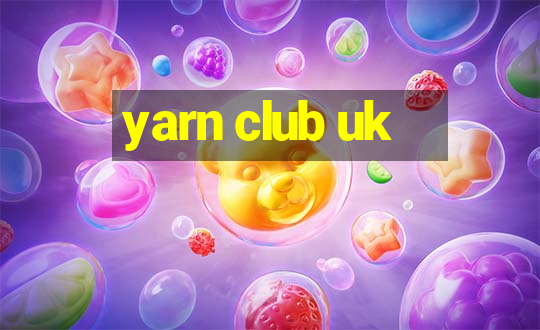 yarn club uk