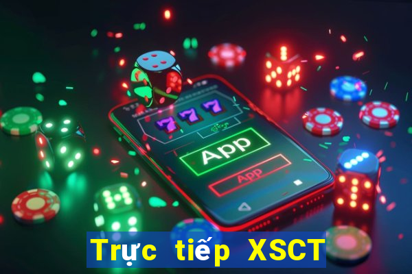 Trực tiếp XSCT hôm nay