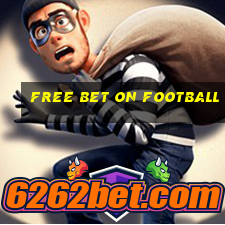 free bet on football