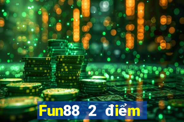 Fun88 2 điểm cho khí cầu