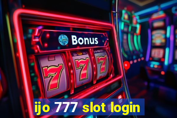 ijo 777 slot login