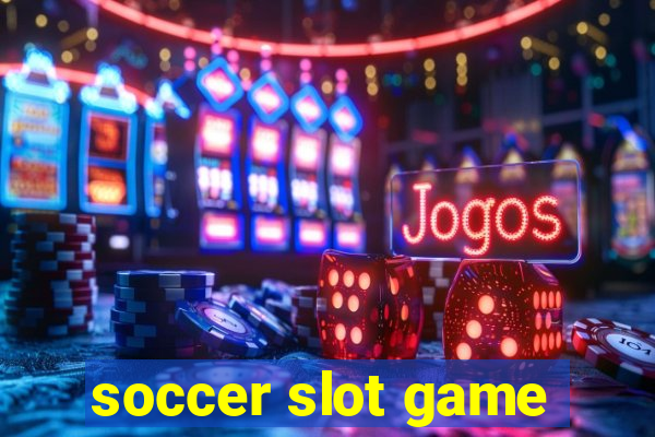 soccer slot game