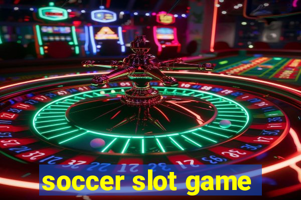 soccer slot game