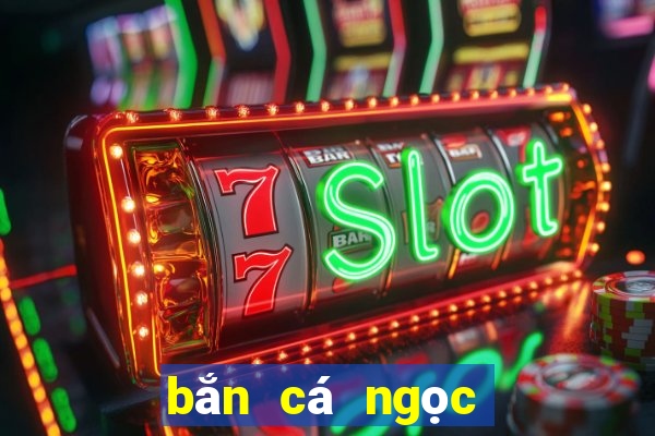 bắn cá ngọc long 3