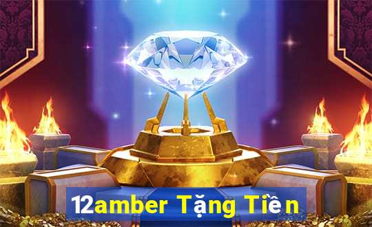 12amber Tặng Tiền