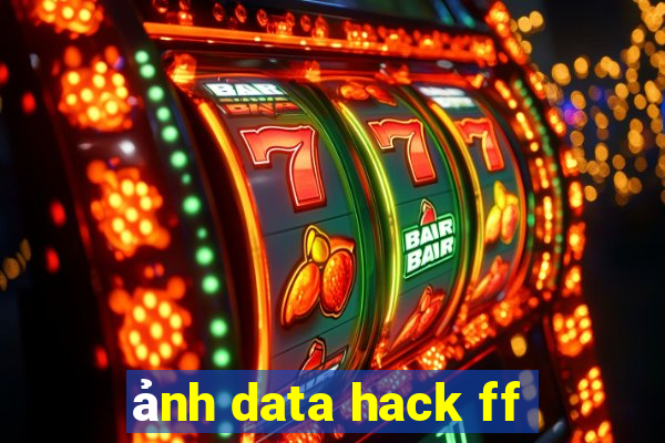 ảnh data hack ff