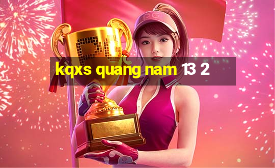 kqxs quang nam 13 2