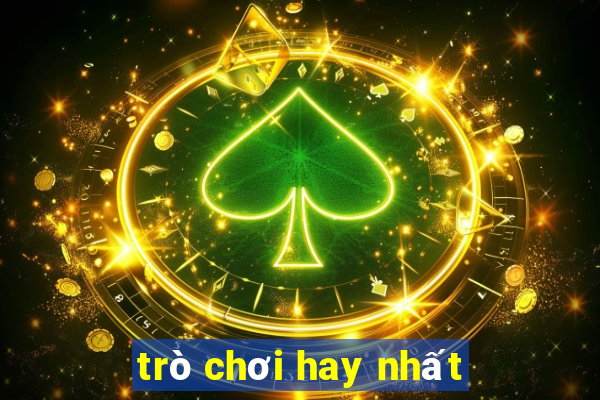 trò chơi hay nhất