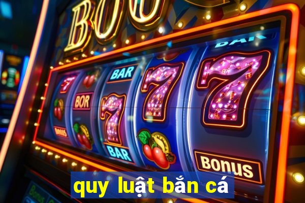 quy luật bắn cá