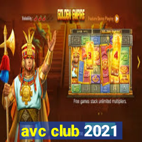 avc club 2021