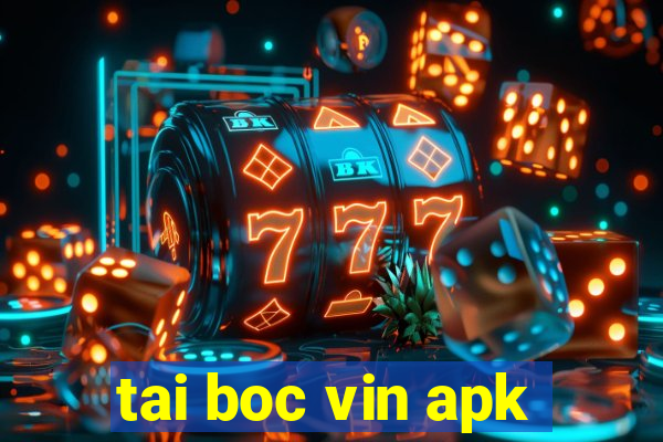 tai boc vin apk