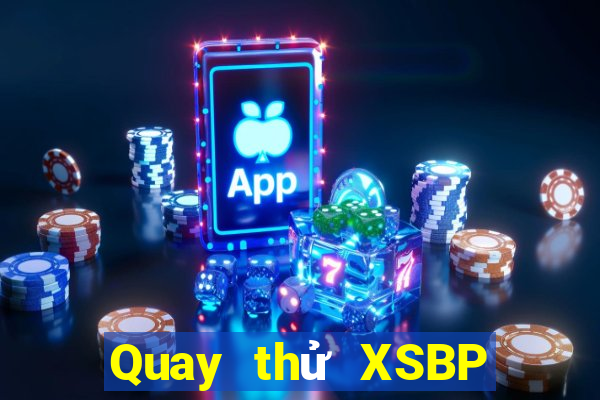 Quay thử XSBP ngày 15