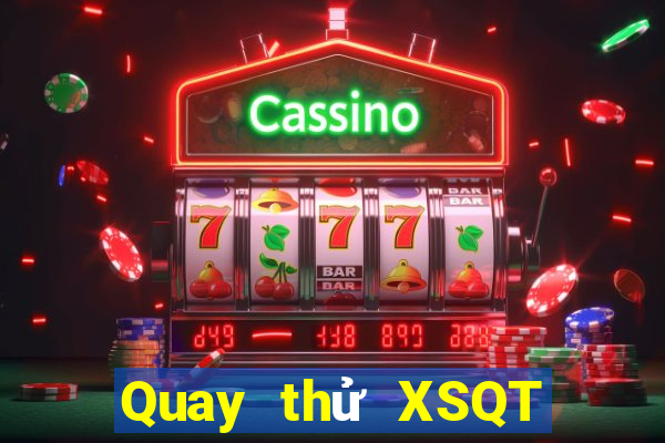 Quay thử XSQT ngày 26