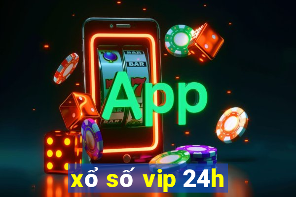 xổ số vip 24h