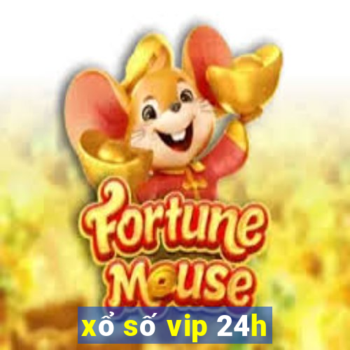 xổ số vip 24h