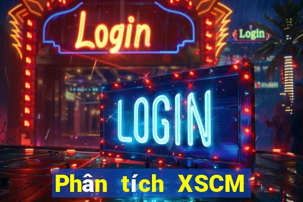 Phân tích XSCM ngày 2