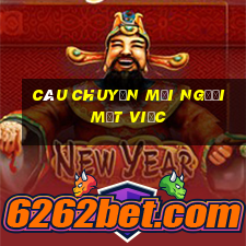 câu chuyện mỗi người một việc