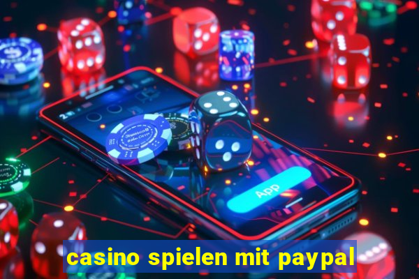 casino spielen mit paypal