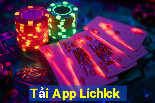 Tải App Lichlck