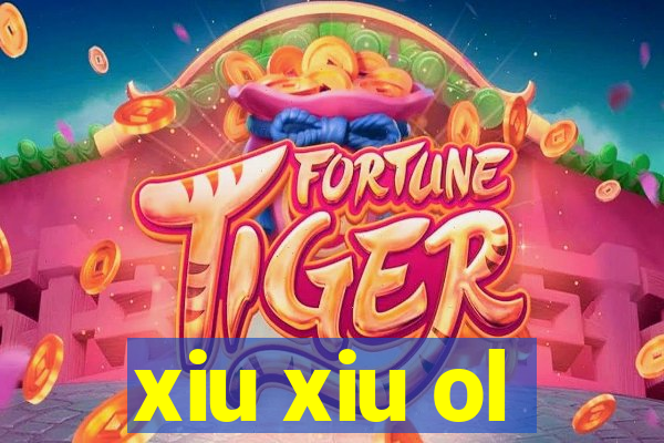 xiu xiu ol