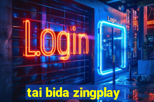 tai bida zingplay