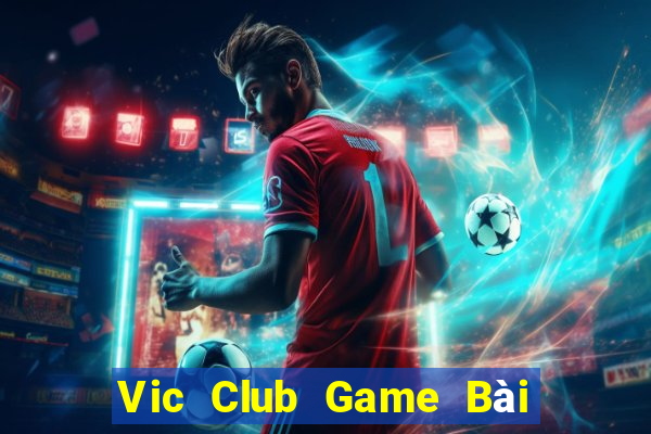 Vic Club Game Bài Uống Rượu