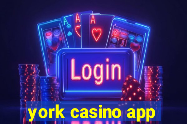 york casino app