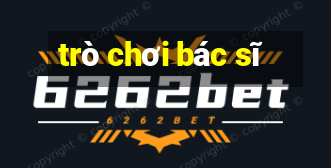 trò chơi bác sĩ