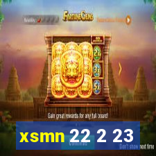 xsmn 22 2 23